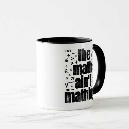 Die Mathematik ist keine Mathematik Tasse (VorderseiteRechts)