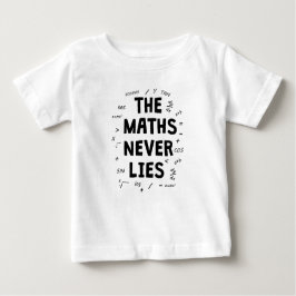 Die Mathematik lügt nie Baby T-shirt