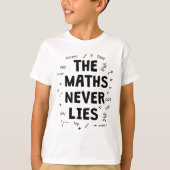 Die Mathematik lügt nie T-Shirt (Vorderseite)