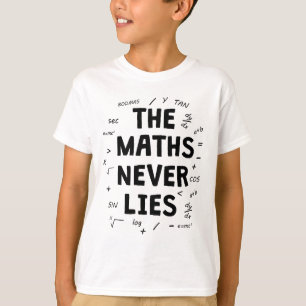 Die Mathematik lügt nie T-Shirt