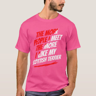 Die mehr Leute, die ich getroffen schottischen Ter T-Shirt