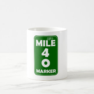 Die Meilen-Markierungs-Tasse des Lebens - 40 Kaffeetasse