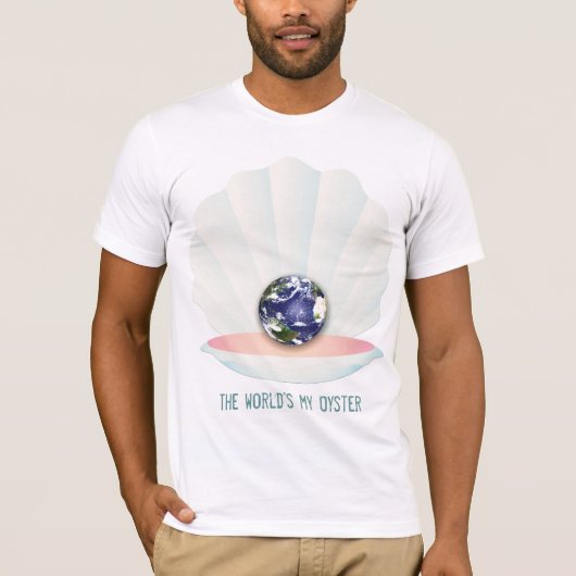 Die meine Auster der Welt T-Shirt (Vorderseite)