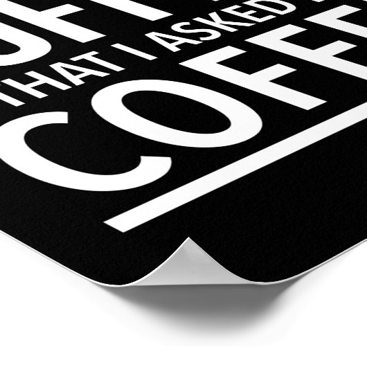 Die Meinung des Kaffees ist ein Witz Poster (Ecke)