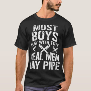 Die meisten Jungs spielen mit Spielzeug Real Men L T-Shirt