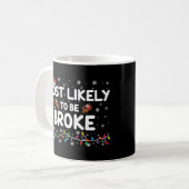 Die meisten mögen Broke Weihnachtsfamilie Matching Kaffeetasse (Vorderseite Links)
