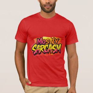 Die meisten Sarcasm Graffiti Art Design T-Shirt