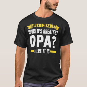 Die Mens haben die größte Opa-Großmutter der Welt  T-Shirt
