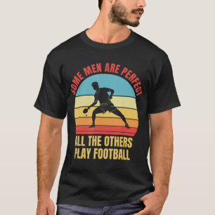 Die Mens Tischtennis Männer sind der perfekte Spaß T-Shirt