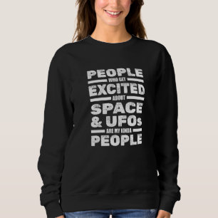 Die Menschen begeistern sich für den Weltraum und  Sweatshirt