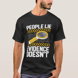 Die Menschen sehen Beweise, aber keine forensische T-Shirt