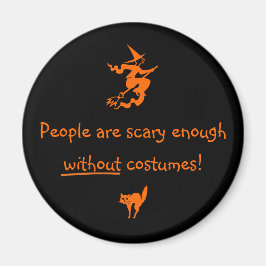 Die Menschen sind Beängstigend genug Magnet