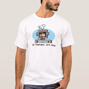 Die Menschen sind tot T-Shirt