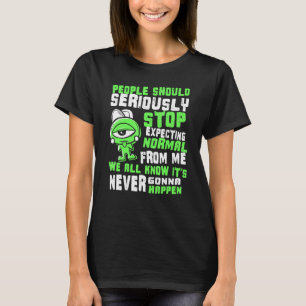 Die Menschen sollten ernsthaft aufhören, normale N T-Shirt