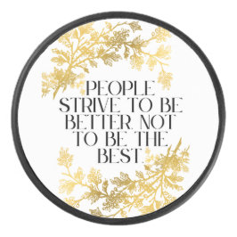 Die Menschen streben danach, besser zu sein, nicht Eishockey Puck