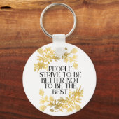 Die Menschen streben danach, besser zu sein, nicht Schlüsselanhänger (Vorderseite)