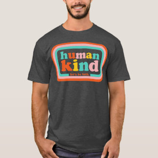 Die Menschheit Lasse beides T-Shirt