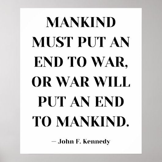 Die Menschheit muss den Krieg beenden - JFK Poster (Vorne)