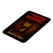Die Meow Shining Cat Parodie Magnet (Linke Seite)