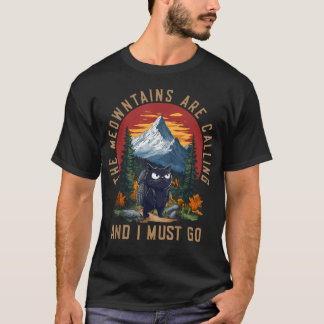 Die Meowntains rufen und ich muss gehen Lustig T-Shirt