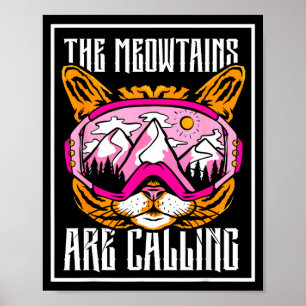 Die Meowtains rufen Cat Skier Ski Skifahrer Poster