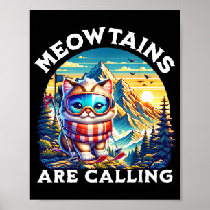 Die Meowtains rufen lustige Katze skurrile Skifahr Poster