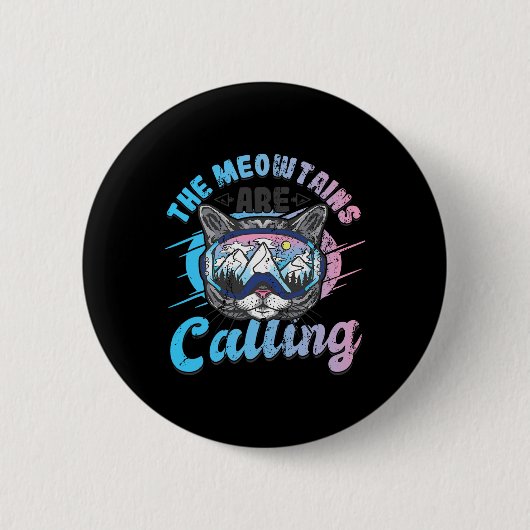 Die Meowtains rufen Skibrille Snowboard Button (Vorderseite)
