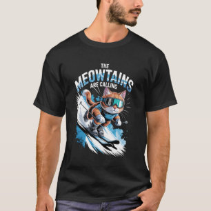 Die Meowtains rufen Skifahrer Lustiger Skifahrer C T-Shirt