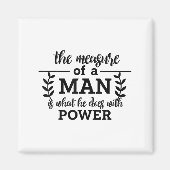 Die Messung eines Mannes ist, was er mit Power Phi Magnet (Vorne)