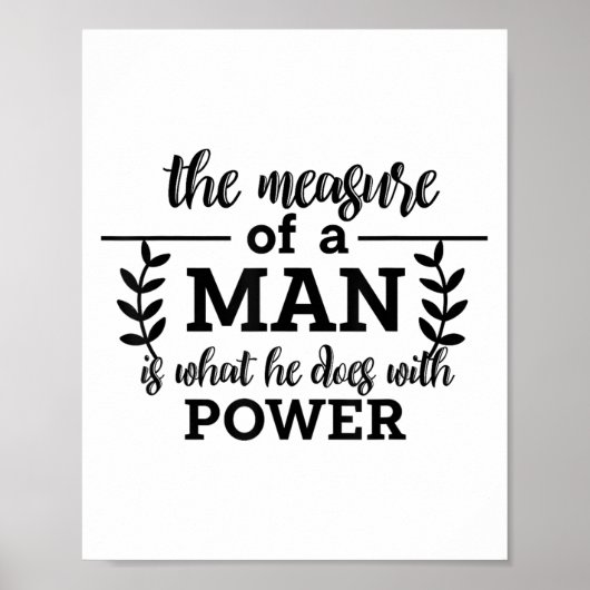 Die Messung eines Mannes ist, was er mit Power Phi Poster (Vorne)