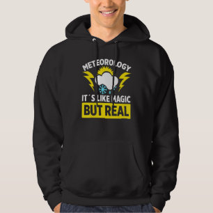 Die Meteorologie des Menschen ist wie Magie, aber  Hoodie
