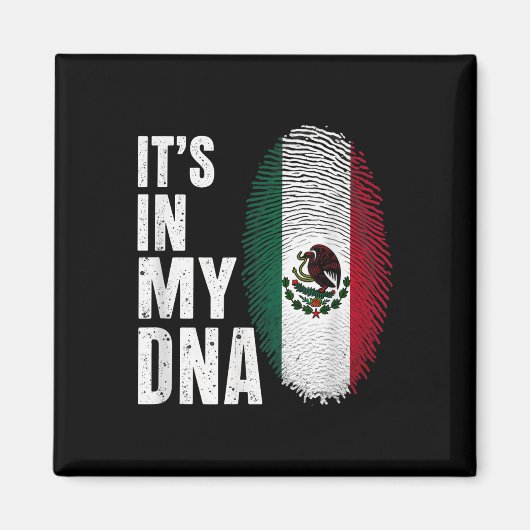 Die mexikanische Flagge Mexiko ist mein Dna Magnet (Vorne)