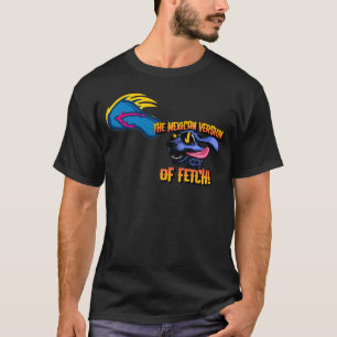 Die mexikanische Version von Fetch Men's T - Shirt