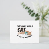 Die mit einer Katze verbrachte Zeit wird nie versc Postkarte (Stehend Vorderseite)