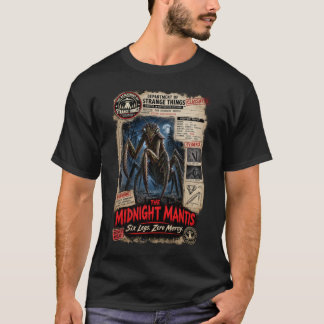 Die Mitternachts-Mantis – Sechs Beine, null Gnade T-Shirt