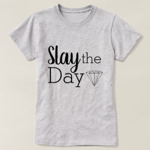 Die moderne Slay the Day Diamond T-Shirt