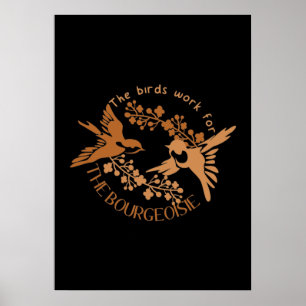 Die moderne Vogelarbeit für die Bourgeoisie Poster