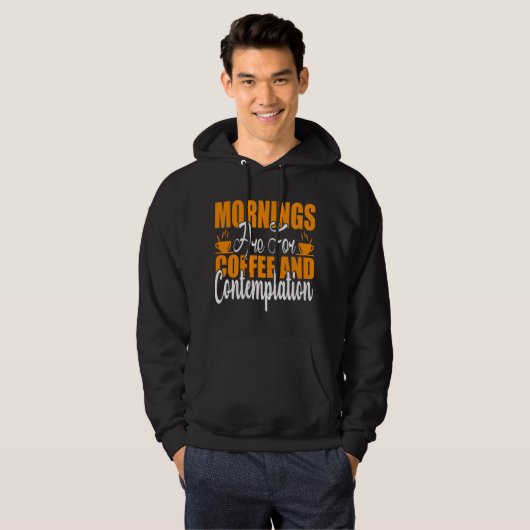 Die Morgenstunden sind für Kaffee und Befriedigung Hoodie (Vorne ganz)