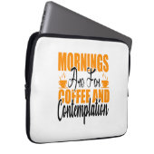 Die Morgenstunden sind für Kaffee und Befriedigung Laptopschutzhülle (Vorne Rechts)