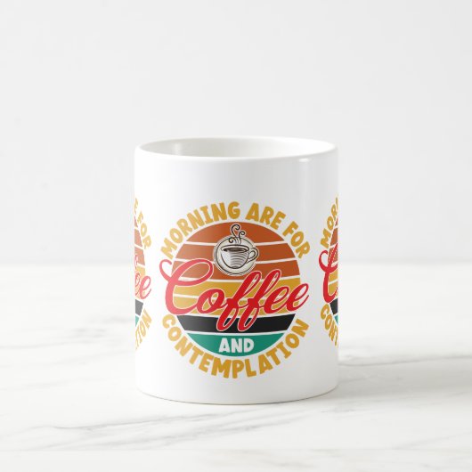 Die Morgenstunden sind für Kaffee und Bequemlichke Kaffeetasse (Mittel)