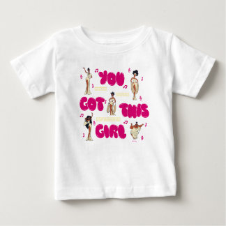 Die Musen - You Got This Girl Baby T-Shirt
