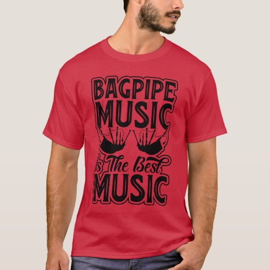Die Musik in Bagpipe ist die beste Musik - die Mus T-Shirt (Vorderseite)