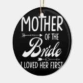 Die Mutter der Braut, die ich ihr Verheiratet gefa Keramik Ornament (Links)