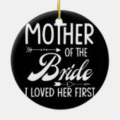 Die Mutter der Braut, die ich ihr Verheiratet gefa Keramik Ornament (Hinten)