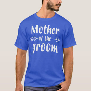 Die Mutter der Groom-Geschenke von der Sohn-Braut T-Shirt