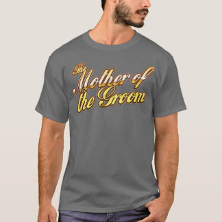 Die Mutter der Groom-Hochzeitsparty-Geschenke T-Shirt