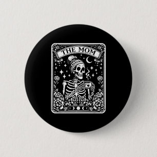 Die Mutter Lustige Tarotkarte Frau Skelett Mutter  Button