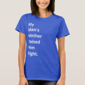 Die Mutter meines Mannes hob ihn richtig auf. Funn T-Shirt (Vorderseite)