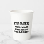 Die Myth Legend des Mannes ist eine lustige Geburt Pappbecher (Vorderseite)