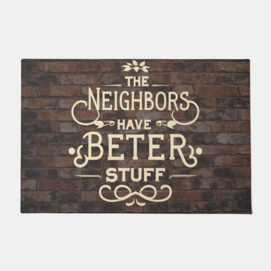 Die Nachbarn haben bessere Voraussetzungen Fußmatte (Vorderseite)